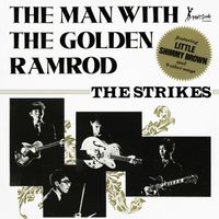 THE STRIKES - The Man With The Golden Ramrod