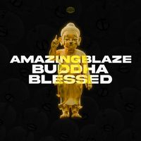 Amazingblaze - Buddha Blessed