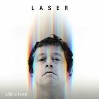 LASER - Allô la terre