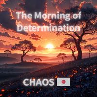 CHAOS - The Morning of Determination