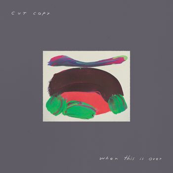 Cut Copy - When This Is Over