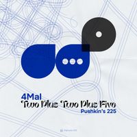 4Mal - Two Plus Two Plus Five (Pushkin's 225) (Alexander Pushkin's 225th Anniversary)