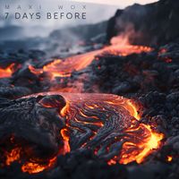 Maxi Wox - 7 Days Before
