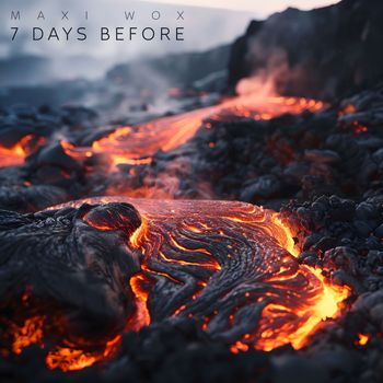 Maxi Wox - 7 Days Before