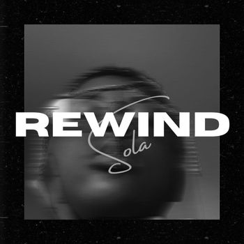 SOLA - Rewind