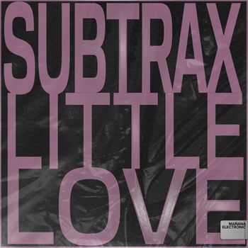 Subtrax - Little Love
