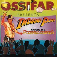 Ossifar - Indiana Pons En Busca De La Porsella Rustida