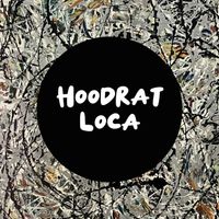 Hoodrat - Loca