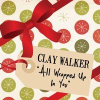 Clay Walker - All Wrapped Up In You