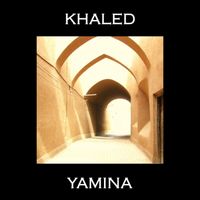 Cheb Khaled - Yamina
