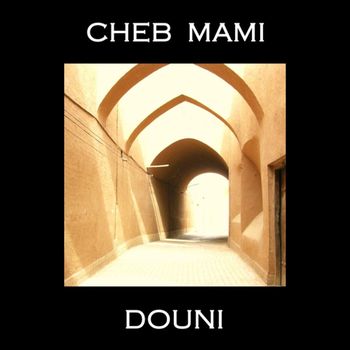 Cheb Mami - Douni