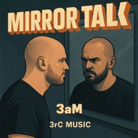 3aM - Mirror Talk