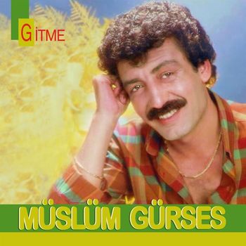 Müslüm Gürses - Gitme (LP Mastered)
