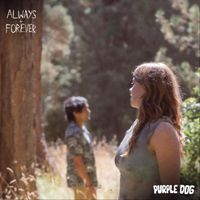 Purple Dog - Always and Forever