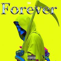 TRK - Forever (Explicit)
