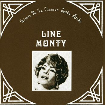 Line Monty - Trésors de la chanson Judéo-Arabe, Line Monty