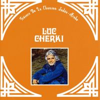 Luc Cherki - Trésors de la chanson Judéo-Arabe, Luc Cherki