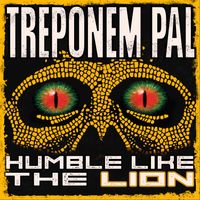 Treponem Pal - Humble Like The Lion