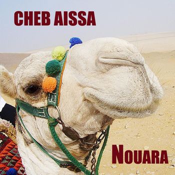Cheb Aïssa - Cheb Aïssa , Nouara