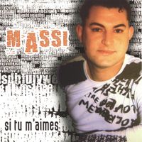 Massi - Massi, Si tu m'aimes