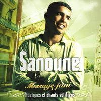 Sanoune - Sanoune, Message jani, Musique et Chants Sétifiens