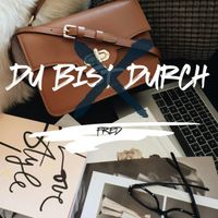 Fred - Du bist durch