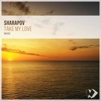 Sharapov - Take My Love