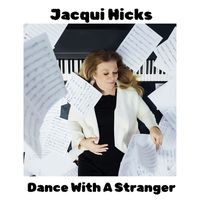 Jacqui Hicks - Dance With A Stranger