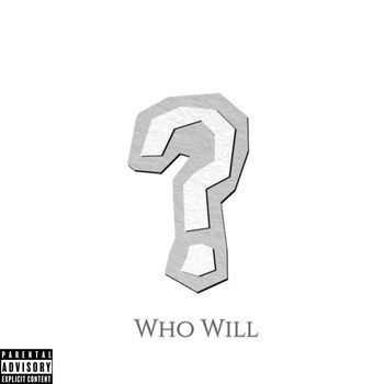 Haven - Who Will (Explicit)
