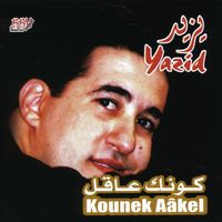 Yazid - Kounek Aâkel, 100% acoustique