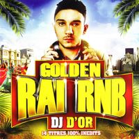 Dj D'or - Golden Raï RnB