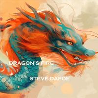 Steve Dafoe - Dragon's Fire