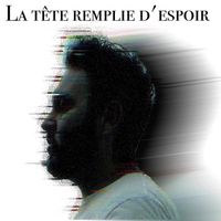 ADÉHAINE - La tête remplie d'espoir (Explicit)
