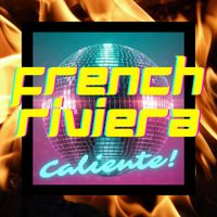 French Riviera - Caliente!