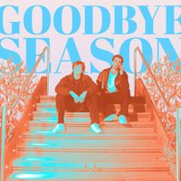 T & Sugah - Goodbye Season