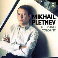 Mikhail Pletnev - Mikhail Pletnev - The Piano Colorist