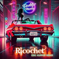 Ricochet - Daddy's Money (Eric Kupper Dance Mix) (Club)