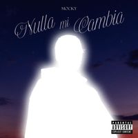 Mocky - Nulla mi cambia