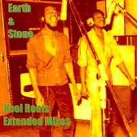 Earth & Stone - Kool Roots Extended Mixes