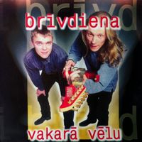 Brīvdiena - Vakarā vēlu