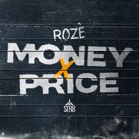 ROZE - MONEY X PRICE