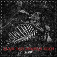 MANTRA - Alam Tak Pernah Diam
