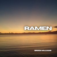 Bruce Williams - Ramen