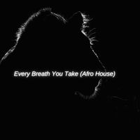 Enkai - Every Breath You Take (Afro House)