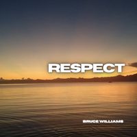 Bruce Williams - Respect