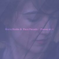 Maria Rodés - Pienso En Ti