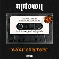 Uptown - REBIRTH of UPTOWN