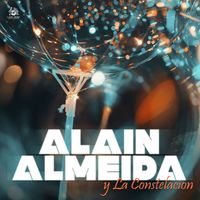 Alain Almeida - Alain Almeida Y La Constelación (En Vivo)