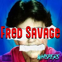 WHISPERS - Fred Savage (Explicit)