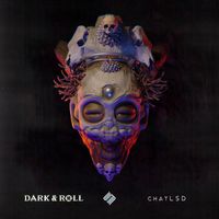 Dark & Roll - ChatLSD